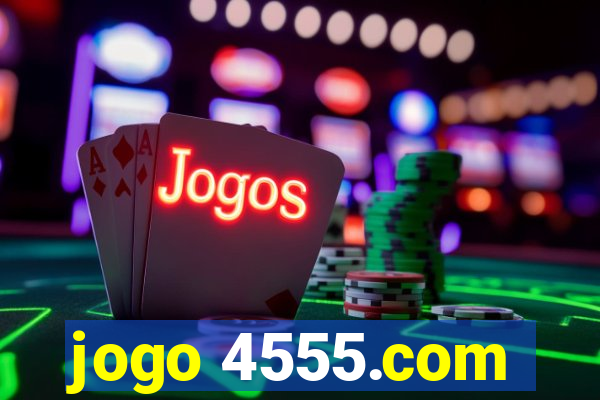 jogo 4555.com